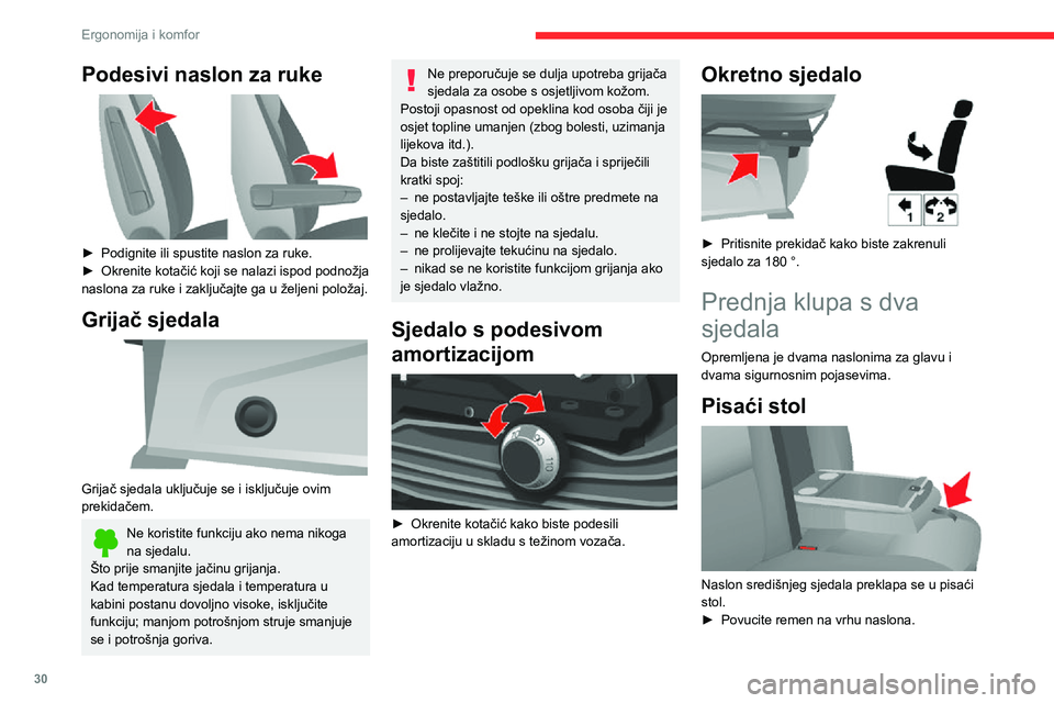 CITROEN JUMPER 2020  Upute Za Rukovanje (in Croatian) 30
Ergonomija i komfor
Stražnja sjedala 
 
Nagib naslona 
 
► Okrenite kotačić i podesite nagib naslona.
Podesivi naslon za ruke 
 
► Podignite ili spustite naslon za ruke.► Okrenite kotači