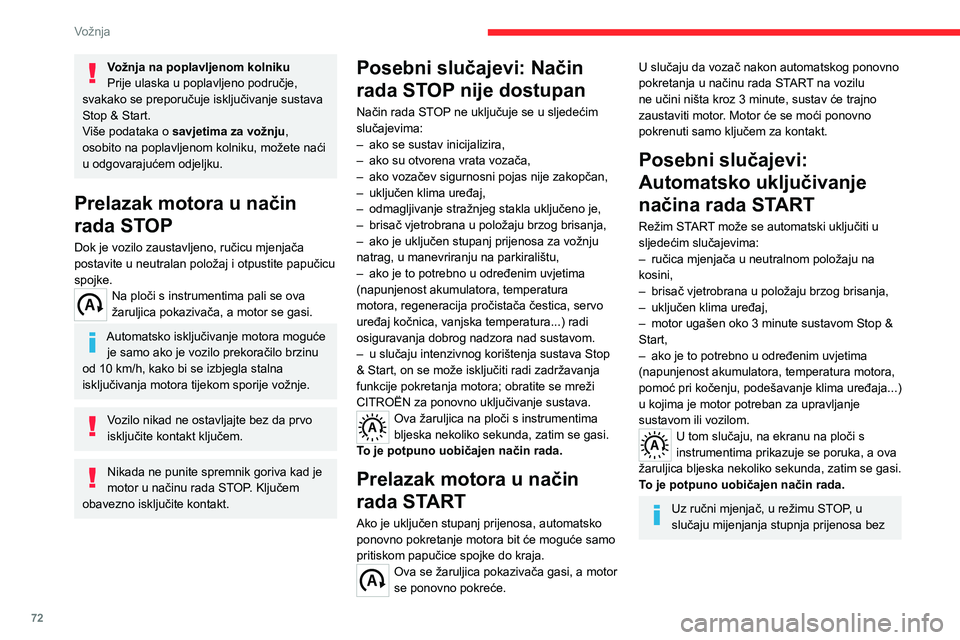 CITROEN JUMPER 2020 Upute Za Rukovanje (in Croatian) 72
Vožnja
Vožnja na poplavljenom kolnikuPrije ulaska u poplavljeno područje, svakako se preporučuje isključivanje sustava Stop & Start.Više podataka o savjetima za vožnju, osobito na poplavljen CITROEN JUMPER 2020 Upute Za Rukovanje (in Croatian) 72
Vožnja
Vožnja na poplavljenom kolnikuPrije ulaska u poplavljeno područje, svakako se preporučuje isključivanje sustava Stop & Start.Više podataka o savjetima za vožnju, osobito na poplavljen