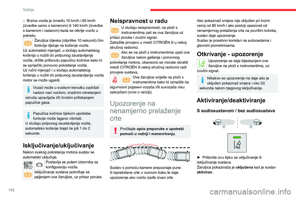 CITROEN JUMPER SPACETOURER 2021 Upute Za Rukovanje (in Croatian) 172
Vožnja
S taktilnim ekranom
Postavke se mijenjaju u izborniku za
konfiguraciju vozila.
Neispravnost u radu
Ovisno o opremi vozila:Žaruljica pokazivača na tipki treperi.
ili
/Žaruljica pokaziv CITROEN JUMPER SPACETOURER 2021 Upute Za Rukovanje (in Croatian) 172
Vožnja
S taktilnim ekranom
Postavke se mijenjaju u izborniku za
konfiguraciju vozila.
Neispravnost u radu
Ovisno o opremi vozila:Žaruljica pokazivača na tipki treperi.
ili
/Žaruljica pokaziv
