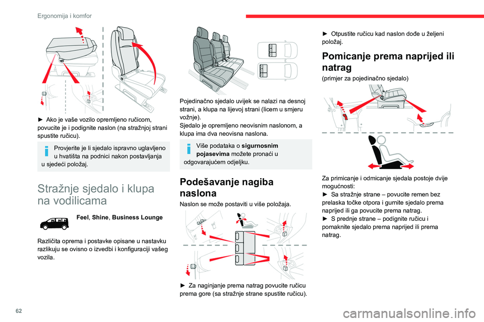 CITROEN JUMPER SPACETOURER 2021 Upute Za Rukovanje (in Croatian) 62
Ergonomija i komfor
Pomicanje sjedala po cijeloj
dužini vodilice
► Preklopite naslon sjedala u položaj stolića.
► Klizanjem pomaknite sjedalo povlačenjem
prednje ručice ili str CITROEN JUMPER SPACETOURER 2021 Upute Za Rukovanje (in Croatian) 62
Ergonomija i komfor
Pomicanje sjedala po cijeloj
dužini vodilice
► Preklopite naslon sjedala u položaj stolića.
► Klizanjem pomaknite sjedalo povlačenjem
prednje ručice ili str