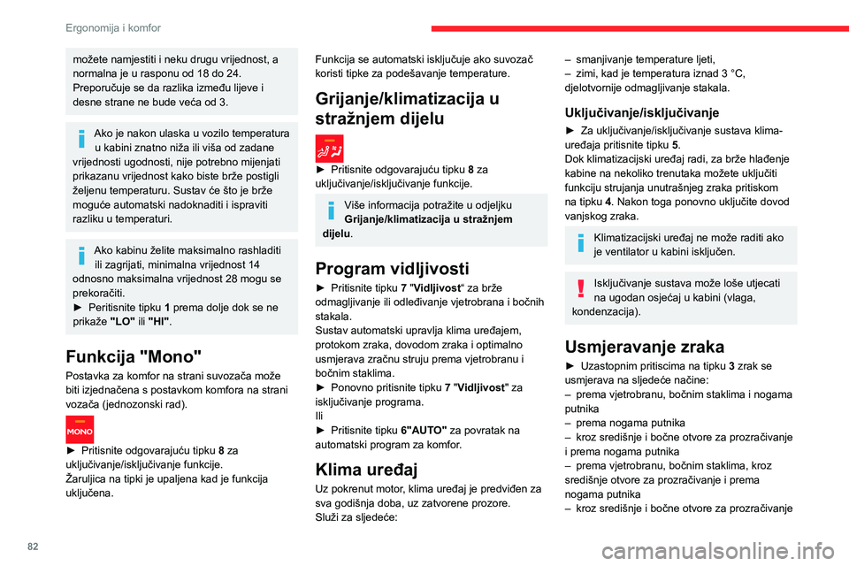 CITROEN JUMPER SPACETOURER 2021 Upute Za Rukovanje (in Croatian) 82
Ergonomija i komfor
– prema vjetrobranu i bočnim staklima
(odmagljivanje ili odleđivanje).
Protok zraka
► Pritisnite tipke 2 za povećavanje/smanjivanje
protoka zraka.
Prikazuje se simbol CITROEN JUMPER SPACETOURER 2021 Upute Za Rukovanje (in Croatian) 82
Ergonomija i komfor
– prema vjetrobranu i bočnim staklima
(odmagljivanje ili odleđivanje).
Protok zraka
► Pritisnite tipke 2 za povećavanje/smanjivanje
protoka zraka.
Prikazuje se simbol