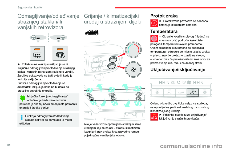 CITROEN JUMPER SPACETOURER 2021 Upute Za Rukovanje (in Croatian) 84
Ergonomija i komfor
Sustav za dodatno
grijanje / ventilaciju
Grijanje
To je dodatni i autonomni sustav koji zagrijava
putničku kabinu i poboljšava funkciju
odleđivanja.
Ta je žarulji CITROEN JUMPER SPACETOURER 2021 Upute Za Rukovanje (in Croatian) 84
Ergonomija i komfor
Sustav za dodatno
grijanje / ventilaciju
Grijanje
To je dodatni i autonomni sustav koji zagrijava
putničku kabinu i poboljšava funkciju
odleđivanja.
Ta je žarulji