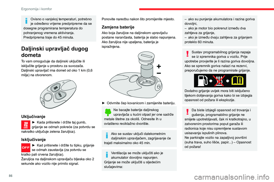 CITROEN JUMPER SPACETOURER 2021 Upute Za Rukovanje (in Croatian) 86
Ergonomija i komfor
Ostakljene površine (stražnje staklo ili
vjetrobran) mogu postati mjestimično vrlo
vruće.
Nikada ne stavljajte predmete na te površine;
nikada ih nemojte dodirivati – CITROEN JUMPER SPACETOURER 2021 Upute Za Rukovanje (in Croatian) 86
Ergonomija i komfor
Ostakljene površine (stražnje staklo ili
vjetrobran) mogu postati mjestimično vrlo
vruće.
Nikada ne stavljajte predmete na te površine;
nikada ih nemojte dodirivati –