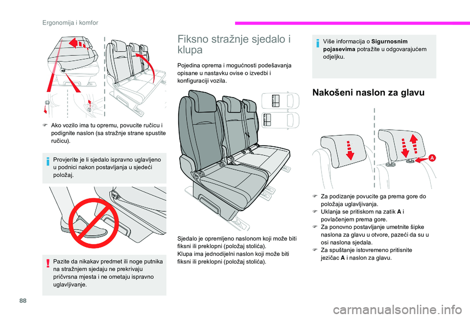 CITROEN JUMPER SPACETOURER 2018 Upute Za Rukovanje (in Croatian) 88
F Ako vozilo ima tu opremu, povucite ručicu i podignite naslon (sa stražnje strane spustite
r u č i c u).
Provjerite je li sjedalo ispravno uglavljeno
u podnici nakon postavljanja u sjedeći
CITROEN JUMPER SPACETOURER 2018 Upute Za Rukovanje (in Croatian) 88
F Ako vozilo ima tu opremu, povucite ručicu i podignite naslon (sa stražnje strane spustite
r u č i c u).
Provjerite je li sjedalo ispravno uglavljeno
u podnici nakon postavljanja u sjedeći