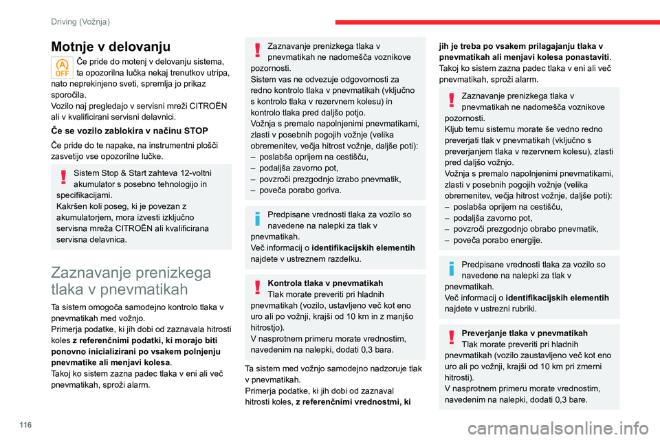 CITROEN C5 AIRCROSS 2022 Navodila Za Uporabo (in Slovenian) 11 6
Driving (Vožnja)
Motnje v delovanju
Če pride do motenj v delovanju sistema,
ta opozorilna lučka nekaj trenutkov utripa,
nato neprekinjeno sveti, spremlja jo prikaz
sporočila.
Vozilo naj pr CITROEN C5 AIRCROSS 2022 Navodila Za Uporabo (in Slovenian) 11 6
Driving (Vožnja)
Motnje v delovanju
Če pride do motenj v delovanju sistema,
ta opozorilna lučka nekaj trenutkov utripa,
nato neprekinjeno sveti, spremlja jo prikaz
sporočila.
Vozilo naj pr
