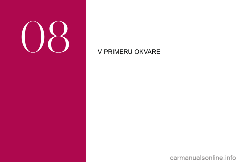 CITROEN DS3 CABRIO 2018 Navodila Za Uporabo (in Slovenian) V PRIMERU OK VARE
08 CITROEN DS3 CABRIO 2018 Navodila Za Uporabo (in Slovenian) V PRIMERU OK VARE
08