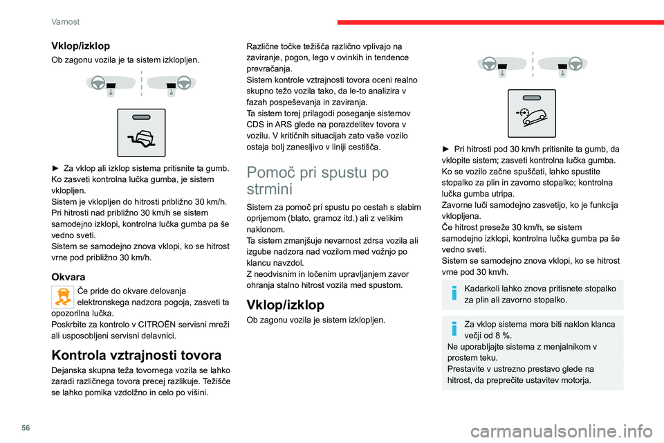 CITROEN JUMPER 2020 Navodila Za Uporabo (in Slovenian) 56
Varnost
► Za ročni izklop sistema pritisnite gumb; kontrolna lučka neha svetiti.
Če se zavore pregrejejo, funkcija morda ne bo na voljo. Pred ponovnim poskusom počakajte nekaj minut, da se oh CITROEN JUMPER 2020 Navodila Za Uporabo (in Slovenian) 56
Varnost
► Za ročni izklop sistema pritisnite gumb; kontrolna lučka neha svetiti.
Če se zavore pregrejejo, funkcija morda ne bo na voljo. Pred ponovnim poskusom počakajte nekaj minut, da se oh