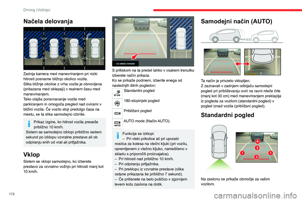 CITROEN JUMPER SPACETOURER 2021 Navodila Za Uporabo (in Slovenian) 176
Driving (Vožnja)
Modre črte 1 predstavljajo širino vašega vozila
skupaj z razprtimi zunanjimi vzvratnimi ogledali;
usmerjajo se glede na položaj volana.
Rdeča črta 2 predstavlja razdaljo CITROEN JUMPER SPACETOURER 2021 Navodila Za Uporabo (in Slovenian) 176
Driving (Vožnja)
Modre črte 1 predstavljajo širino vašega vozila
skupaj z razprtimi zunanjimi vzvratnimi ogledali;
usmerjajo se glede na položaj volana.
Rdeča črta 2 predstavlja razdaljo