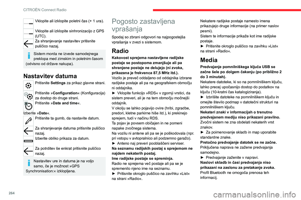 CITROEN JUMPER SPACETOURER 2021 Navodila Za Uporabo (in Slovenian) 264
CITROËN Connect Radio
Telephone
Ne uspem povezati telefona Bluetooth.
Funkcija Bluetooth je morda v telefonu
izklopljena ali pa naprava morda ni vidna.
► Preverite, ali je povezava Bluetooth v CITROEN JUMPER SPACETOURER 2021 Navodila Za Uporabo (in Slovenian) 264
CITROËN Connect Radio
Telephone
Ne uspem povezati telefona Bluetooth.
Funkcija Bluetooth je morda v telefonu
izklopljena ali pa naprava morda ni vidna.
► Preverite, ali je povezava Bluetooth v