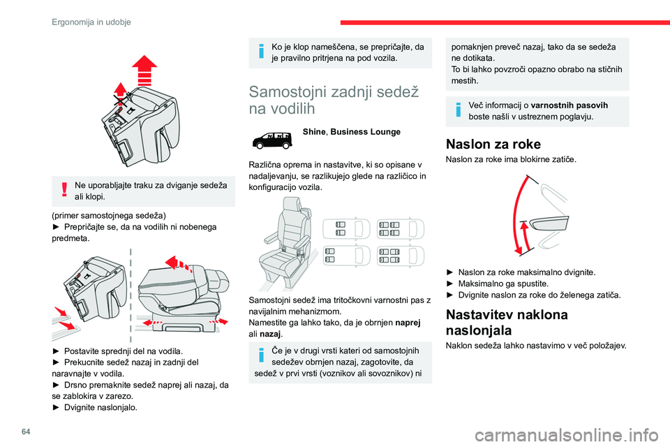 CITROEN JUMPER SPACETOURER 2021  Navodila Za Uporabo (in Slovenian) 64
Ergonomija in udobje
 
► Za naklon nazaj povlecite ročico navzgor (od 
zadaj potisnite ročico navzdol).
►  Ko dosežete želeni položaj, spustite ročico.
Prestavljanje naprej in nazaj 
 
Za