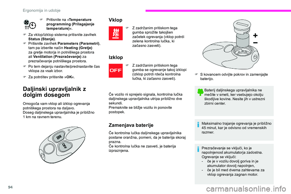 CITROEN JUMPER SPACETOURER 2020 Navodila Za Uporabo (in Slovenian) 94
F Pritisnite na »Temperature
programming (Prilagajanje
temperature) «.
F
Z
a vklop/izklop sistema pritisnite zavihek
Status (Stanje) .
F
P
ritisnite zavihek Parameters (Parametri) ,
tam CITROEN JUMPER SPACETOURER 2020 Navodila Za Uporabo (in Slovenian) 94
F Pritisnite na »Temperature
programming (Prilagajanje
temperature) «.
F
Z
a vklop/izklop sistema pritisnite zavihek
Status (Stanje) .
F
P
ritisnite zavihek Parameters (Parametri) ,
tam