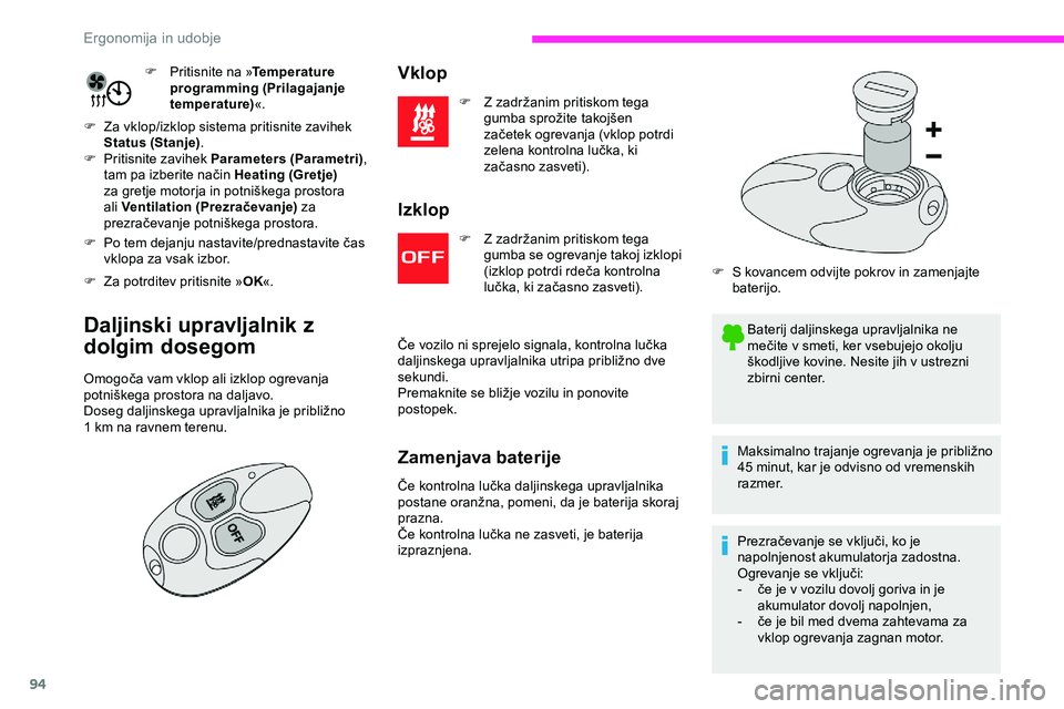 CITROEN JUMPER SPACETOURER 2020  Navodila Za Uporabo (in Slovenian) 94
F Pritisnite na »Temperature 
programming (Prilagajanje 
temperature) «.
F
 
Z

a vklop/izklop sistema pritisnite zavihek 
Status (Stanje) .
F
 
P

ritisnite zavihek Parameters (Parametri) , 
tam