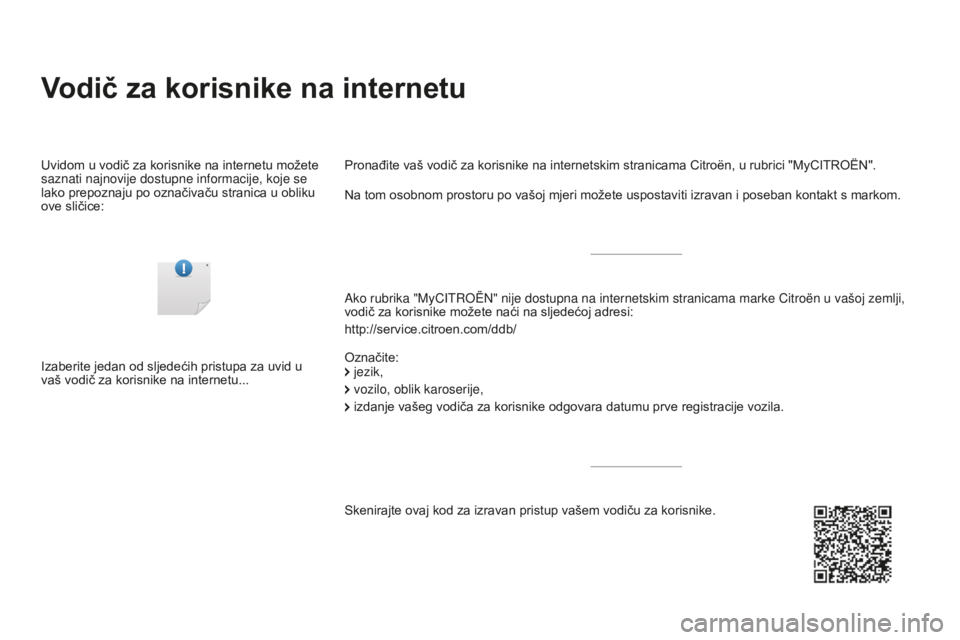 CITROEN DS3 CABRIO 2017  Upute Za Rukovanje (in Croatian) DS3_hr_Chap00_couv-imprimeur_ed02-2015
Vodič za korisnike na internetu
Ako rubrika "MyCITROËN" nije dostupna na internetskim stranicama mark\
e Citroën u vašoj zemlji, 
vodič za korisnike