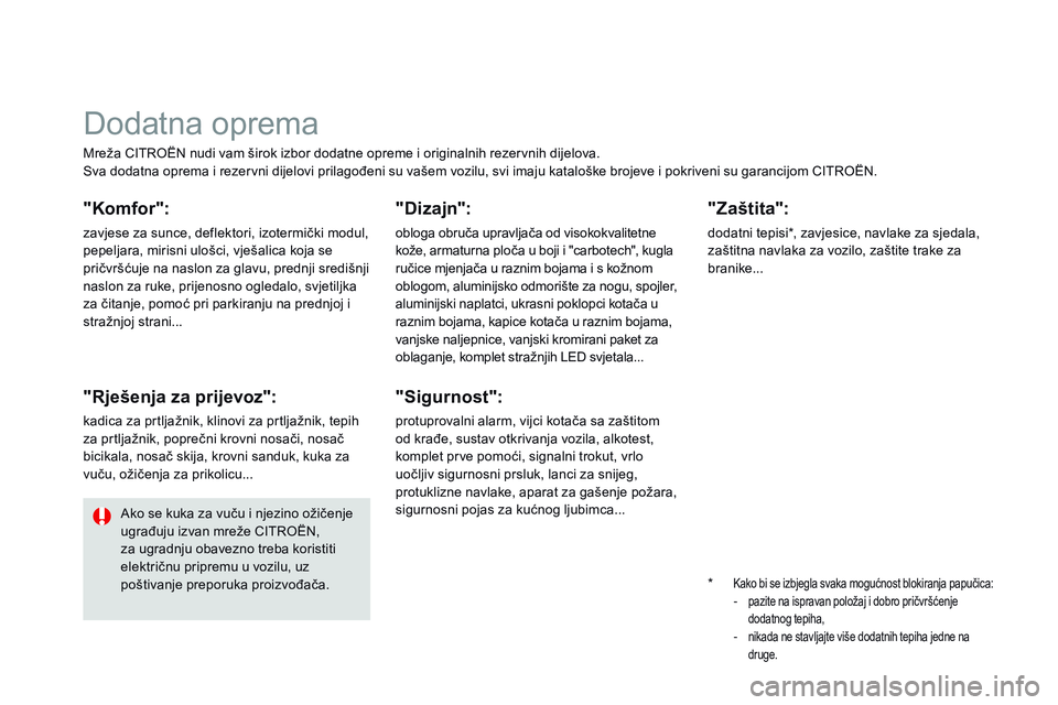CITROEN DS3 CABRIO 2015  Upute Za Rukovanje (in Croatian) ds3_hr_Chap10_info-pratiques_ed01-2014
Mreža CiTr oËn  nudi vam širok izbor dodatne opreme i originalnih rezervnih dijelova.sv
a dodatna oprema i rezervni dijelovi prilagođeni su vašem vozilu, sv