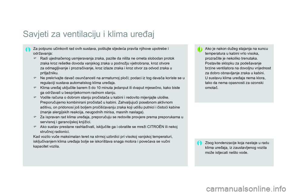 CITROEN DS3 CABRIO 2015 Upute Za Rukovanje (in Croatian) ds3_hr_Chap04_confort_ed01-2014
savjeti za ventilaciju i klima uređaj
ako je nakon dužeg stajanja na suncu
temperatura u kabini vrlo visoka,
prozračite je nekoliko trenutaka.
Postavite sklopku za CITROEN DS3 CABRIO 2015 Upute Za Rukovanje (in Croatian) ds3_hr_Chap04_confort_ed01-2014
savjeti za ventilaciju i klima uređaj
ako je nakon dužeg stajanja na suncu
temperatura u kabini vrlo visoka,
prozračite je nekoliko trenutaka.
Postavite sklopku za