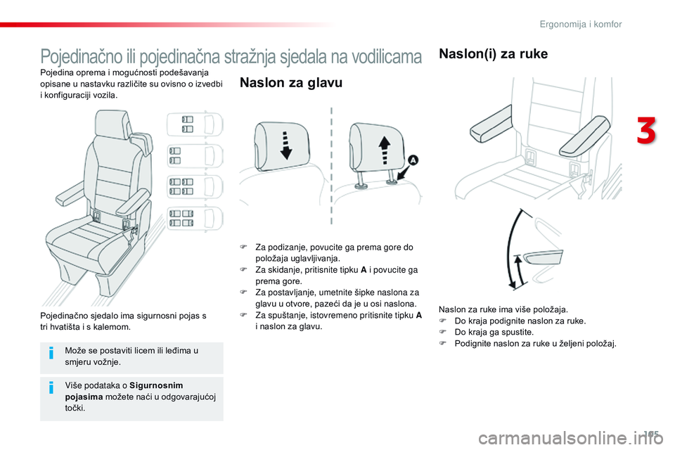 CITROEN JUMPER SPACETOURER 2017  Upute Za Rukovanje (in Croatian) 105
Spacetourer-VP_hr_Chap03_ergonomie-et-confort_ed01-2016
Pojedinačno ili pojedinačna stražnja sjedala na vodilicama
Pojedina oprema i mogućnosti podešavanja 
opisane u nastavku različite su o