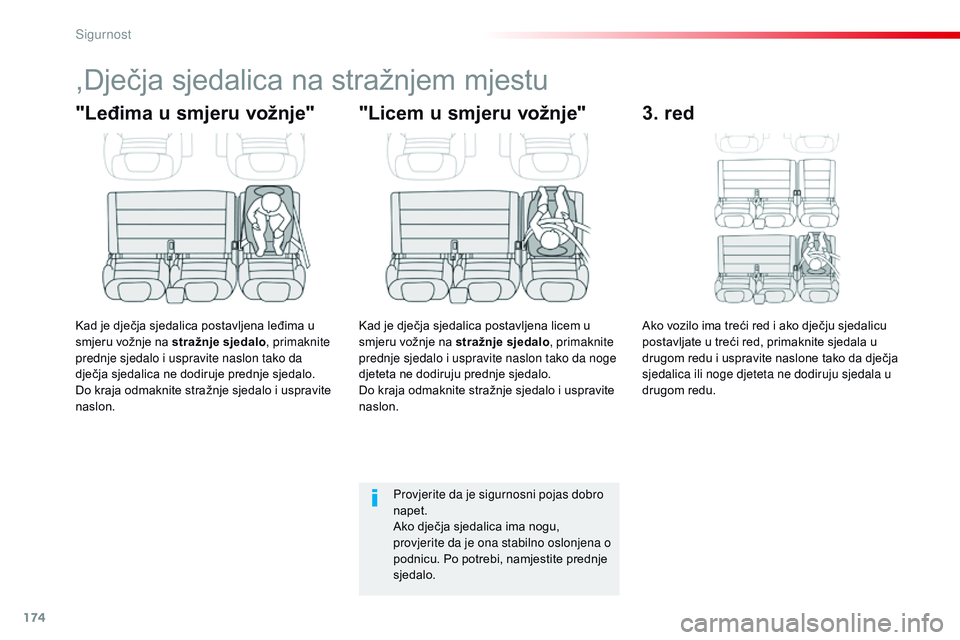 CITROEN JUMPER SPACETOURER 2017  Upute Za Rukovanje (in Croatian) 174
Spacetourer-VP_hr_Chap05_securite_ed01-2016
,Dječja sjedalica na stražnjem mjestu
"Leđima u smjeru vožnje"
Kad je dječja sjedalica postavljena leđima u 
smjeru vožnje na stražnje s