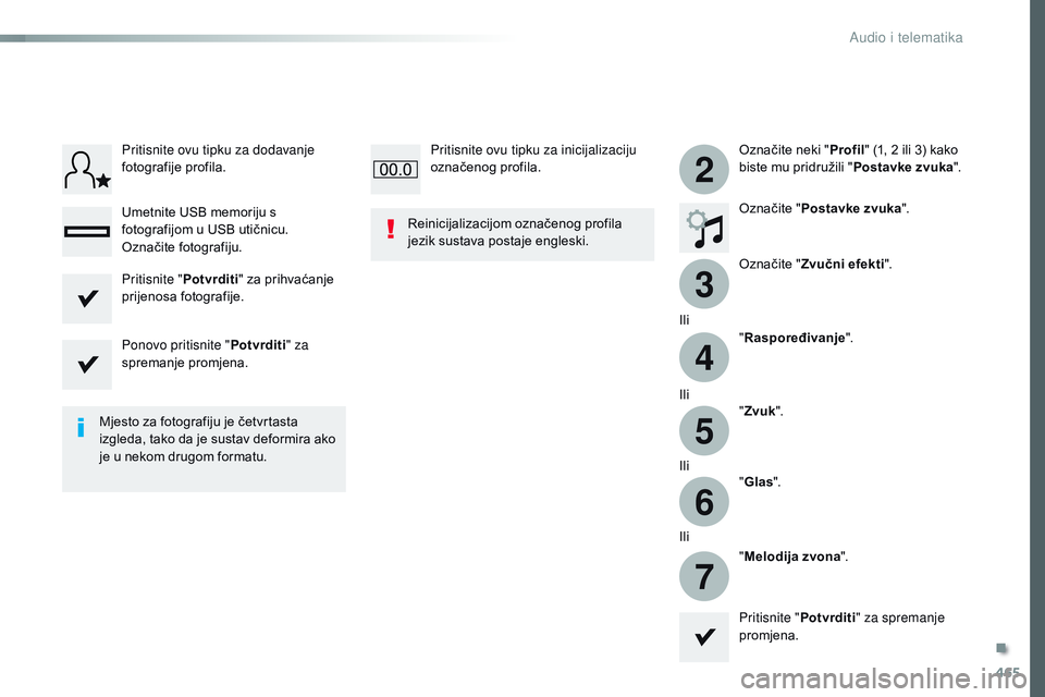 CITROEN JUMPER SPACETOURER 2017  Upute Za Rukovanje (in Croatian) 465
3
2
4
5
6
7
Spacetourer-VP_hr_Chap10c_RCC-1_ed01-2016
Označite neki "Profil" (1, 2 ili 3) kako 
biste mu pridružili " Postavke zvuka".
Označite " Postavke zvuka ".
Ozna