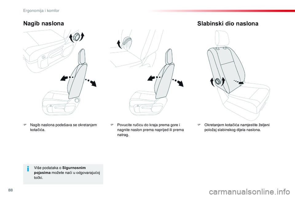CITROEN JUMPER SPACETOURER 2017 Upute Za Rukovanje (in Croatian) 88
Spacetourer-VP_hr_Chap03_ergonomie-et-confort_ed01-2016
F Nagib naslona podešava se okretanjem kotačića.
Nagib naslona
F Okretanjem kotačića namjestite željeni položaj slabinskog dijela nasl CITROEN JUMPER SPACETOURER 2017 Upute Za Rukovanje (in Croatian) 88
Spacetourer-VP_hr_Chap03_ergonomie-et-confort_ed01-2016
F Nagib naslona podešava se okretanjem kotačića.
Nagib naslona
F Okretanjem kotačića namjestite željeni položaj slabinskog dijela nasl