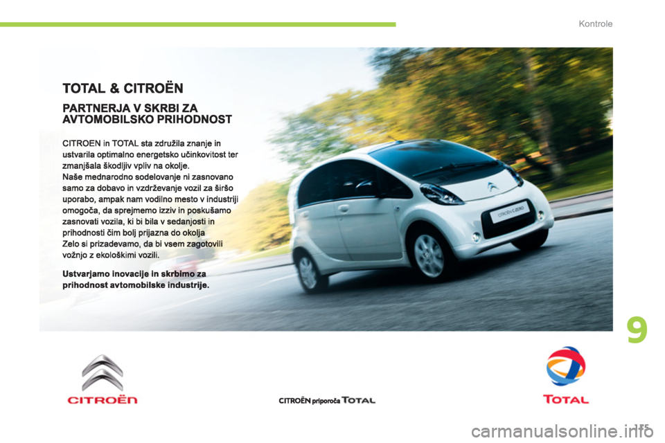 CITROEN C-ZERO 2014  Navodila Za Uporabo (in Slovenian) 9
Kontrole
115 