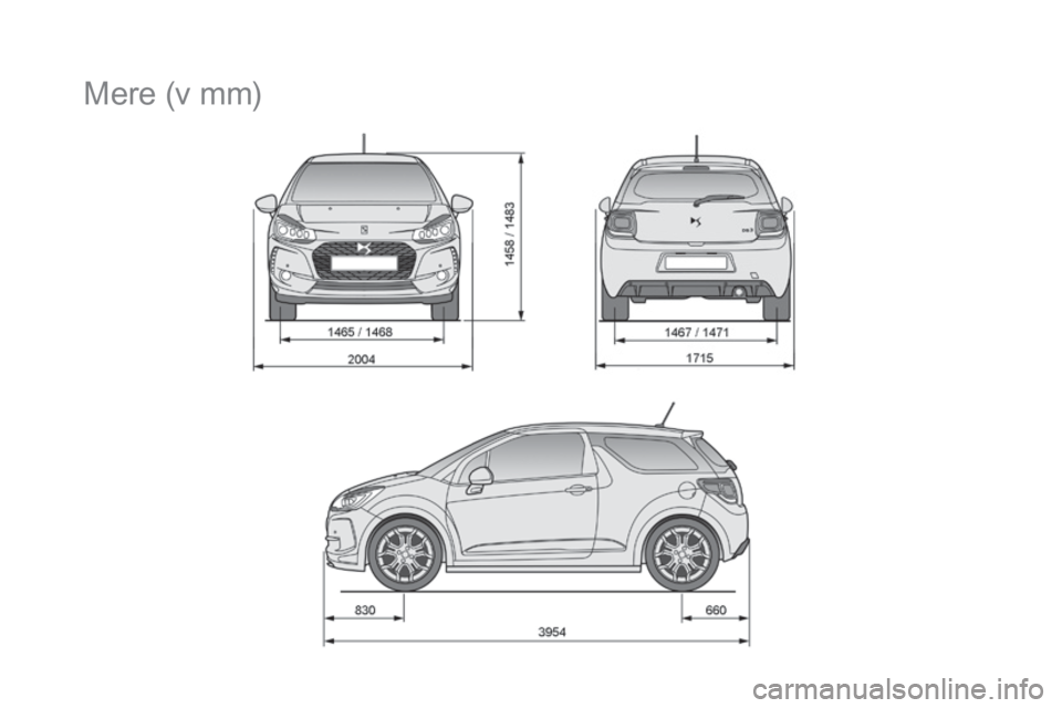 CITROEN DS3 2017  Navodila Za Uporabo (in Slovenian) DS3_sl_Chap10_caracteristiques_ed02-2015
Mere (v mm) 