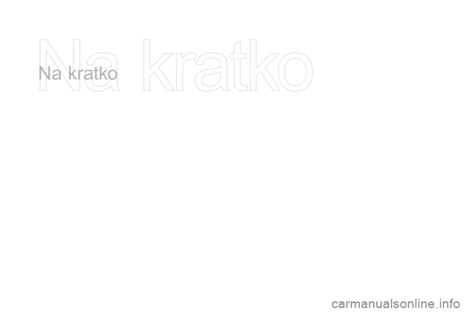 CITROEN DS3 2016  Navodila Za Uporabo (in Slovenian) DS3_sl_Chap00b_vue-ensemble_ed01-2015
Na kratko 