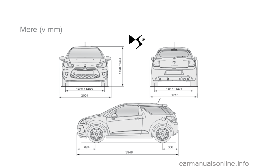 CITROEN DS3 2015  Navodila Za Uporabo (in Slovenian) DS3_sl_Chap12_caracteristiques_ed01-2014
Mere (v mm) 