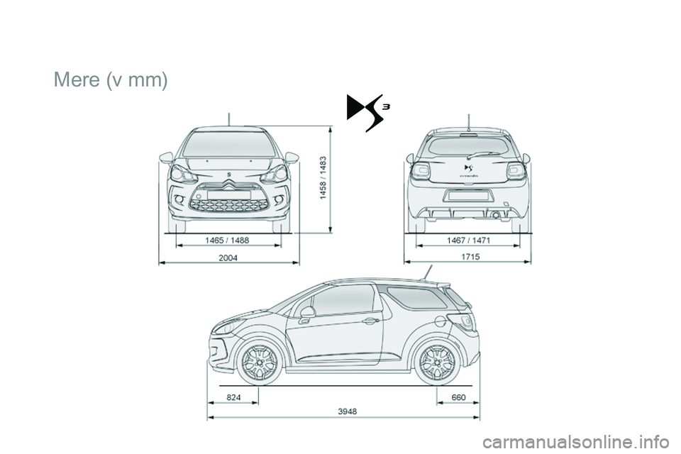 CITROEN DS3 CABRIO 2015  Navodila Za Uporabo (in Slovenian) DS3_sl_Chap12_caracteristiques_ed01-2014
Mere (v mm) 