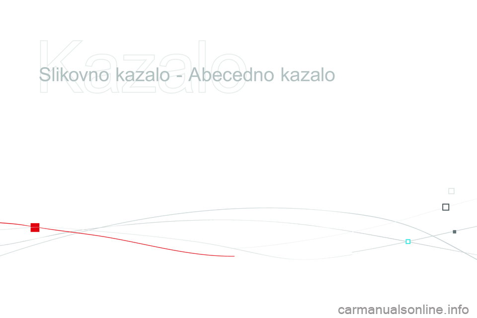 CITROEN DS3 CABRIO 2015  Navodila Za Uporabo (in Slovenian) DS3_sl_Chap14_index-recherche_ed01-2014
Slikovno kazalo - Abecedno kazalo  
