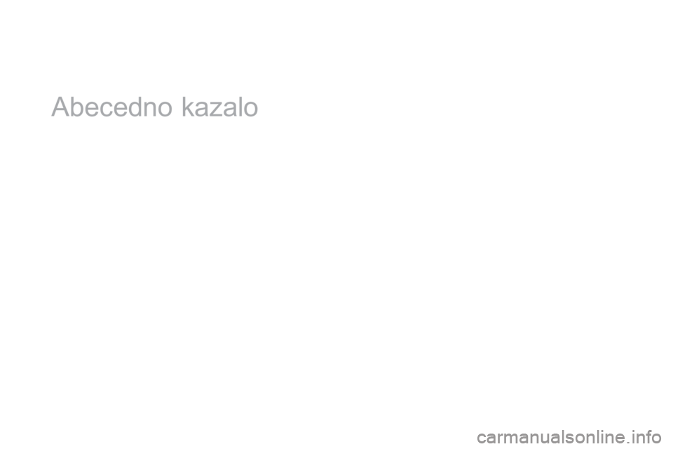 CITROEN DS4 2016  Navodila Za Uporabo (in Slovenian) DS4_sl_Chap13_index-alpha_ed03-2015
Abecedno kazalo 