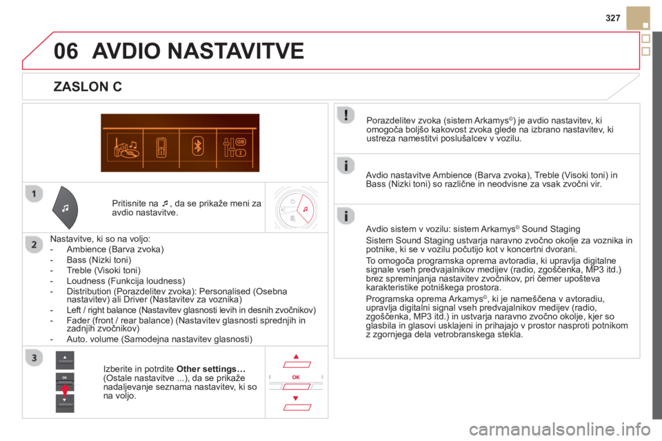 CITROEN DS5 2013  Navodila Za Uporabo (in Slovenian) 06
327
   
Pritisnite na �