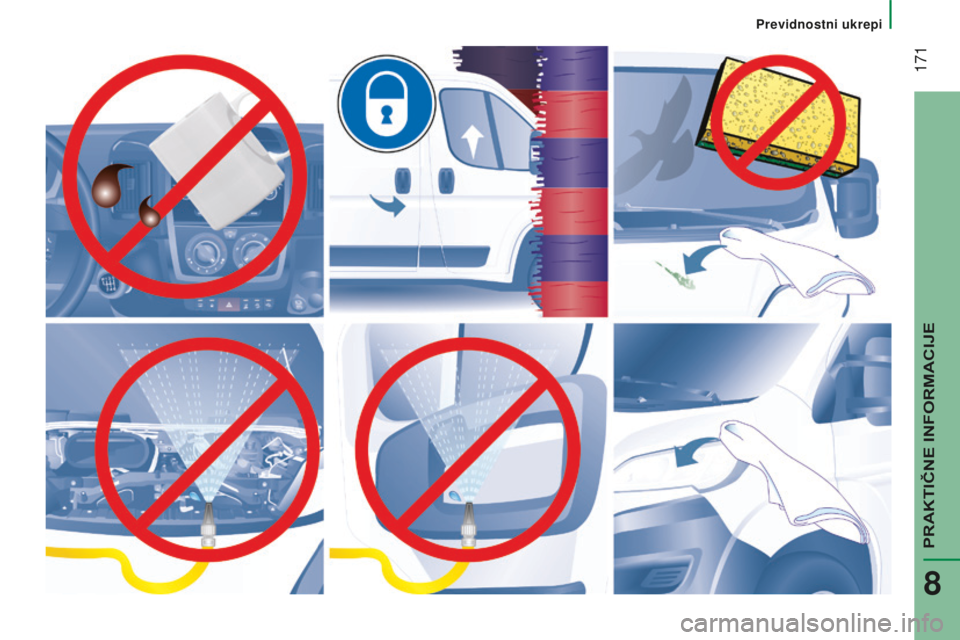 CITROEN JUMPER 2016  Navodila Za Uporabo (in Slovenian)  171
jumper_sl_Chap08_Aide-Rapide_ed01-2015 
Previdnostni ukrepi 
PRAKTIČNE INFORMACIJE
8  