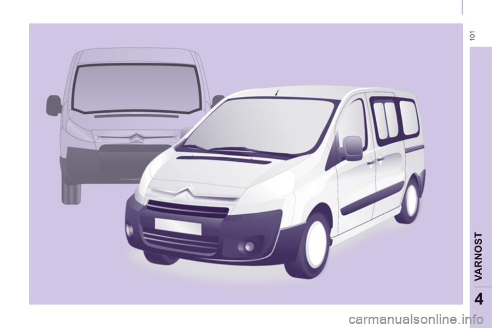 CITROEN JUMPER MULTISPACE 2013 Navodila Za Uporabo (in Slovenian) 101
VARNO
ST
4 CITROEN JUMPER MULTISPACE 2013 Navodila Za Uporabo (in Slovenian) 101
VARNO
ST
4