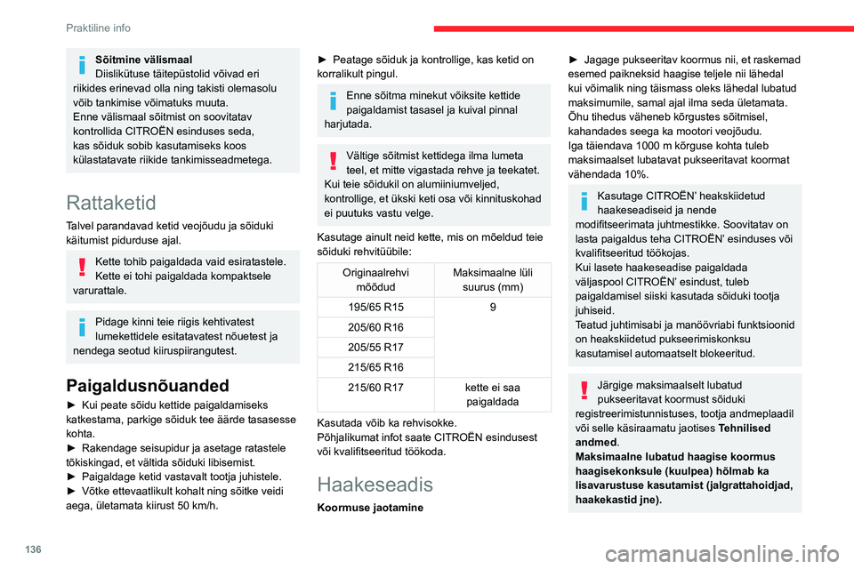 CITROEN BERLINGO VAN 2021  Kasutusjuhend (in Estonian) 136
Praktiline info
Pukseerimisseadised
Olenevalt varustusest võib teie sõidukil olla üks neist kolmest\
 pukseerimisseadisest:
Kinnituse nr: E1 R55 (viide 1)Paigaldusasend, seejärel pukseerimisse