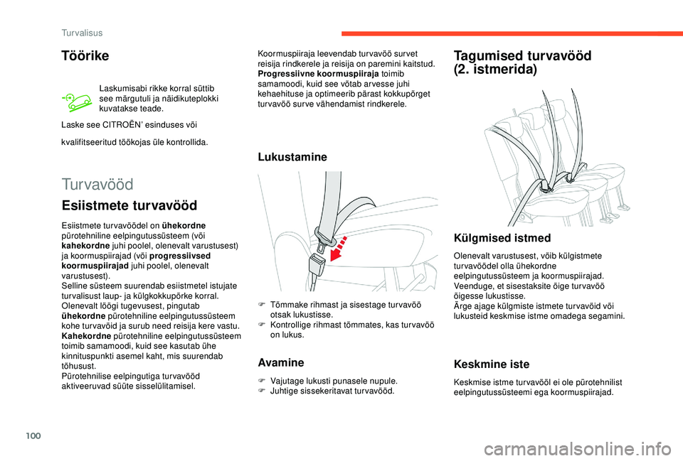 CITROEN BERLINGO VAN 2019 Kasutusjuhend (in Estonian) 100
Töörike
Laskumisabi rikke korral süttib
see märgutuli ja näidikuteplokki
kuvatakse teade.
Laske see CITROËN’ esinduses või
kvalifitseeritud töökojas üle kontrollida.
Tur vavööd
Es CITROEN BERLINGO VAN 2019 Kasutusjuhend (in Estonian) 100
Töörike
Laskumisabi rikke korral süttib
see märgutuli ja näidikuteplokki
kuvatakse teade.
Laske see CITROËN’ esinduses või
kvalifitseeritud töökojas üle kontrollida.
Tur vavööd
Es