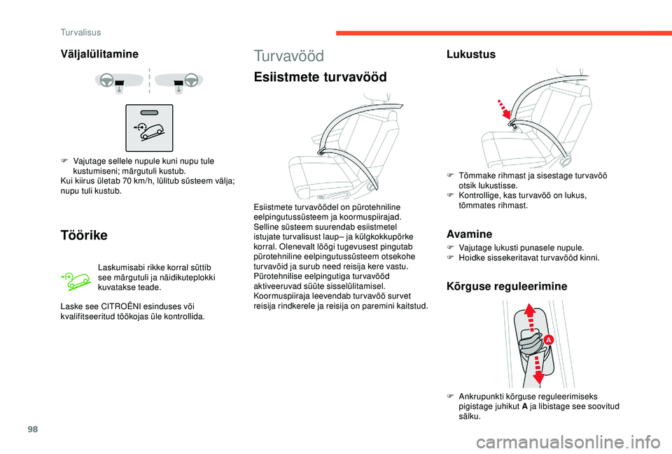CITROEN C3 AIRCROSS 2019 Kasutusjuhend (in Estonian) 98
Väljalülitamine
Töörike
Laskumisabi rikke korral süttib
see märgutuli ja näidikuteplokki
kuvatakse teade.
Laske see CITROËNI esinduses või
kvalifitseeritud töökojas üle kontrollida. CITROEN C3 AIRCROSS 2019 Kasutusjuhend (in Estonian) 98
Väljalülitamine
Töörike
Laskumisabi rikke korral süttib
see märgutuli ja näidikuteplokki
kuvatakse teade.
Laske see CITROËNI esinduses või
kvalifitseeritud töökojas üle kontrollida.