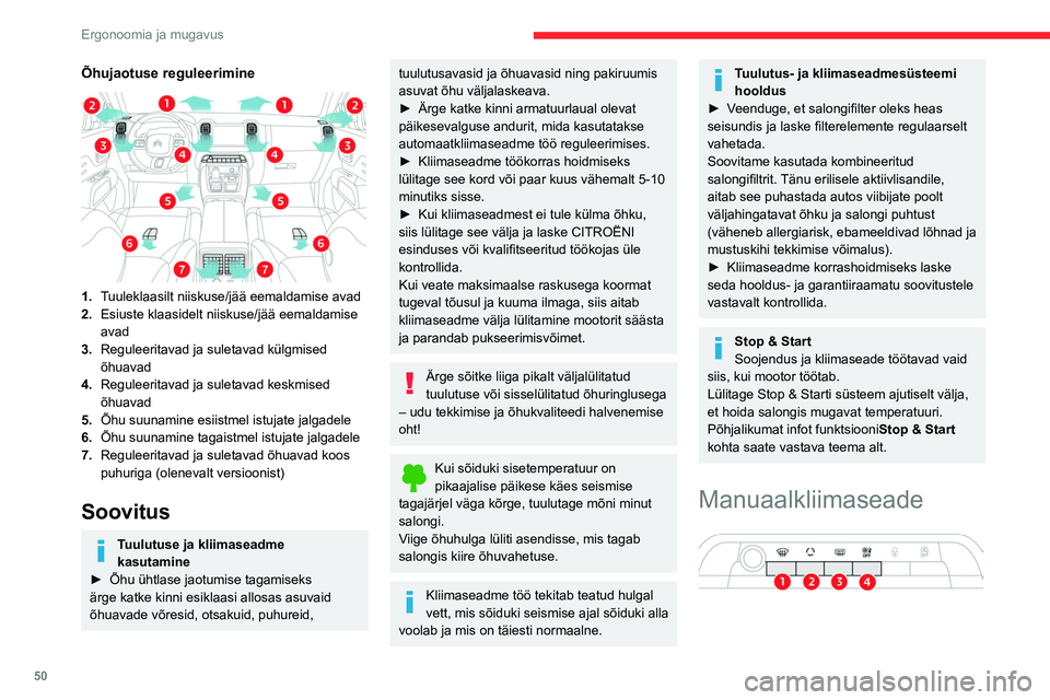 CITROEN C5 AIRCROSS 2022 Kasutusjuhend (in Estonian) 50
Ergonoomia ja mugavus
Süsteemi juhtimise lehekülje kuvamiseks
vajutage puuteekraani all asuvale
menüünupule Kliimaseade.
1.Automaatne nähtavusprogramm.
2. Salongiõhu ringlus.
3. Tagakl CITROEN C5 AIRCROSS 2022 Kasutusjuhend (in Estonian) 50
Ergonoomia ja mugavus
Süsteemi juhtimise lehekülje kuvamiseks
vajutage puuteekraani all asuvale
menüünupule Kliimaseade.
1.Automaatne nähtavusprogramm.
2. Salongiõhu ringlus.
3. Tagakl