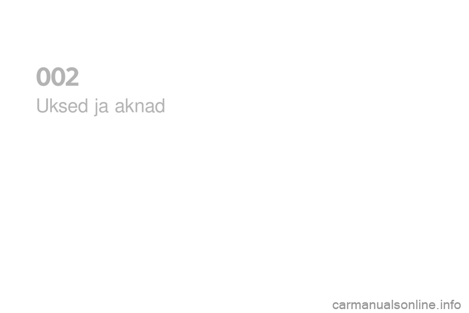 CITROEN DS3 CABRIO 2017  Kasutusjuhend (in Estonian) DS3_et_Chap02_ouvertures_ed02-2015
Uksed ja aknad
0  