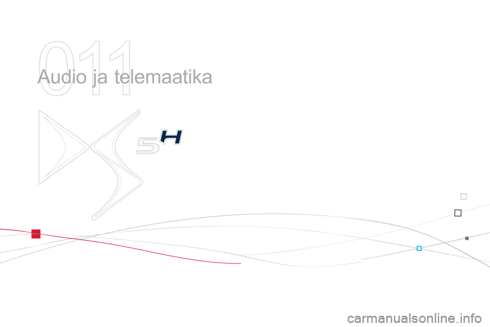 CITROEN DS5 HYBRID 2013  Kasutusjuhend (in Estonian) 011
  Audio ja telemaatika  