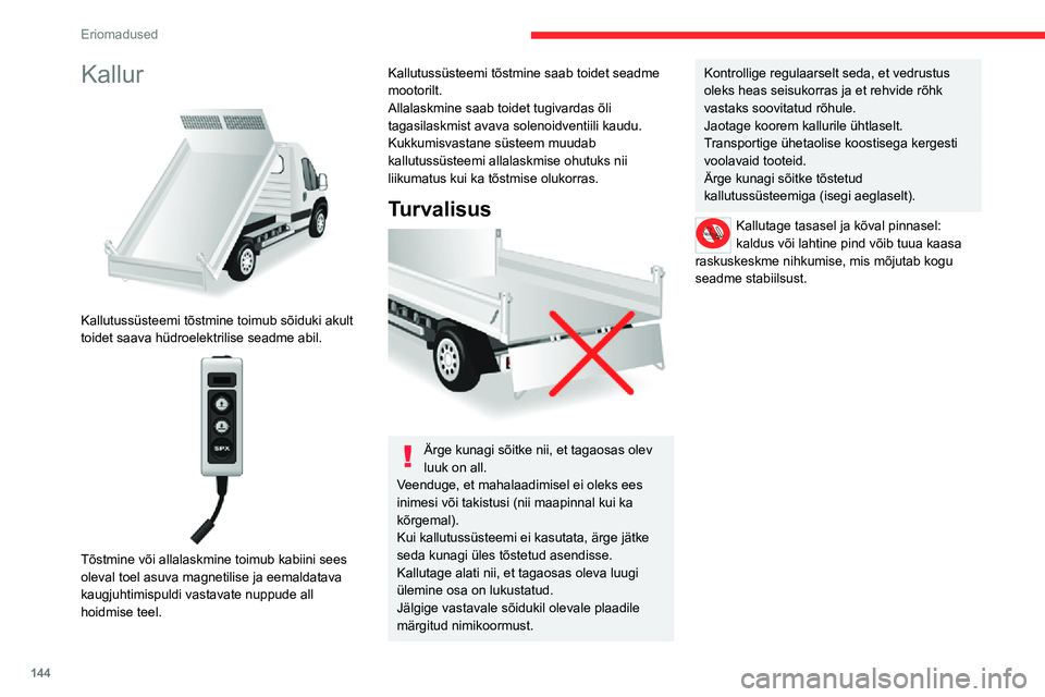 CITROEN JUMPER 2020 Kasutusjuhend (in Estonian) 144
Eriomadused
Näitajad
VarustusÜksikasjad
KallurKalluri põhi koosneb 2 ülitugevast terasplaadist, mille paksus on \
2,5 mm, mis on tsingiga kaetud ja mida ühendab kesk- ning pikisuunaline laser CITROEN JUMPER 2020 Kasutusjuhend (in Estonian) 144
Eriomadused
Näitajad
VarustusÜksikasjad
KallurKalluri põhi koosneb 2 ülitugevast terasplaadist, mille paksus on \
2,5 mm, mis on tsingiga kaetud ja mida ühendab kesk- ning pikisuunaline laser