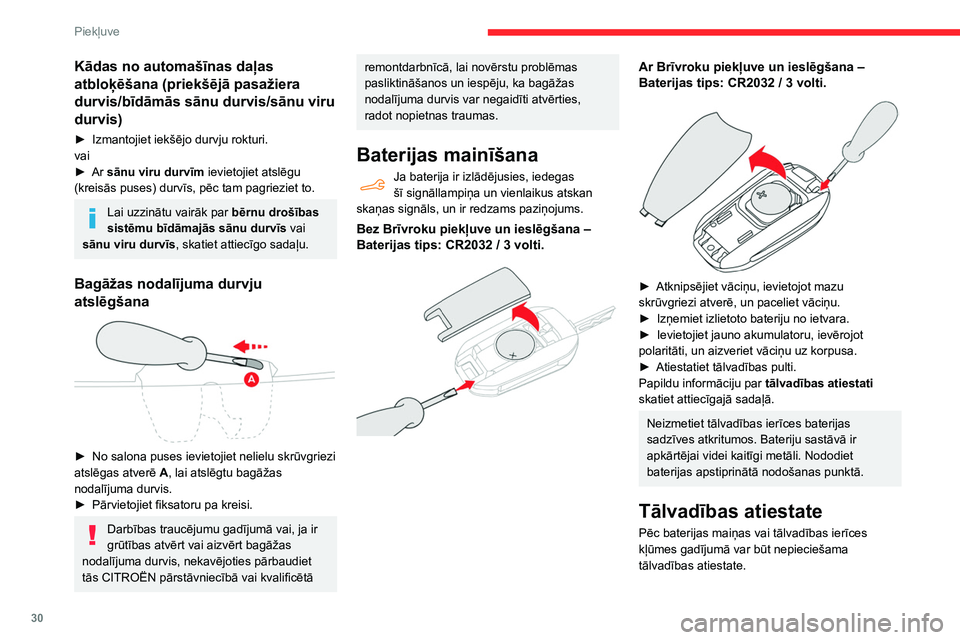 CITROEN BERLINGO VAN 2021 Lietošanas Instrukcija (in Latvian) 30
Piekļuve
Kādas no automašīnas daļas
atbloķēšana (priekšējā pasažiera
durvis/bīdāmās sānu durvis/sānu viru
durvis)
► Izmantojiet iekšējo durvju rokturi.
vai
►
Ar
sānu CITROEN BERLINGO VAN 2021 Lietošanas Instrukcija (in Latvian) 30
Piekļuve
Kādas no automašīnas daļas
atbloķēšana (priekšējā pasažiera
durvis/bīdāmās sānu durvis/sānu viru
durvis)
► Izmantojiet iekšējo durvju rokturi.
vai
►
Ar
sānu