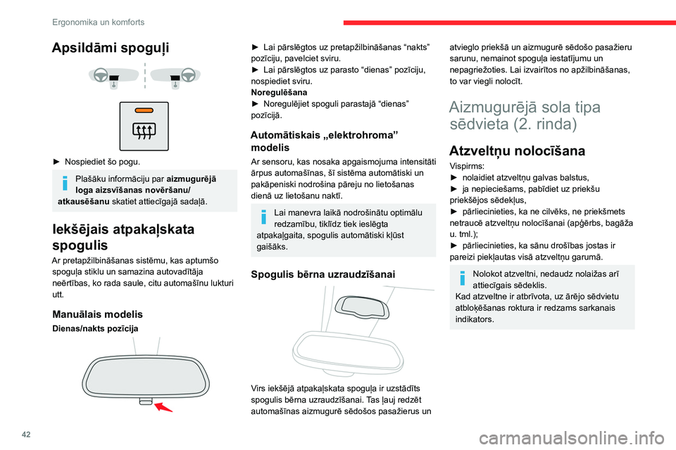 CITROEN BERLINGO VAN 2021 Lietošanas Instrukcija (in Latvian) 42
Ergonomika un komforts
Apsildāmi spoguļi
► Nospiediet šo pogu.
Plašāku informāciju par aizmugurējā
loga aizsvīšanas novēršanu/
atkausēšanu skatiet attiecīgajā sadaļā.
CITROEN BERLINGO VAN 2021 Lietošanas Instrukcija (in Latvian) 42
Ergonomika un komforts
Apsildāmi spoguļi
► Nospiediet šo pogu.
Plašāku informāciju par aizmugurējā
loga aizsvīšanas novēršanu/
atkausēšanu skatiet attiecīgajā sadaļā.