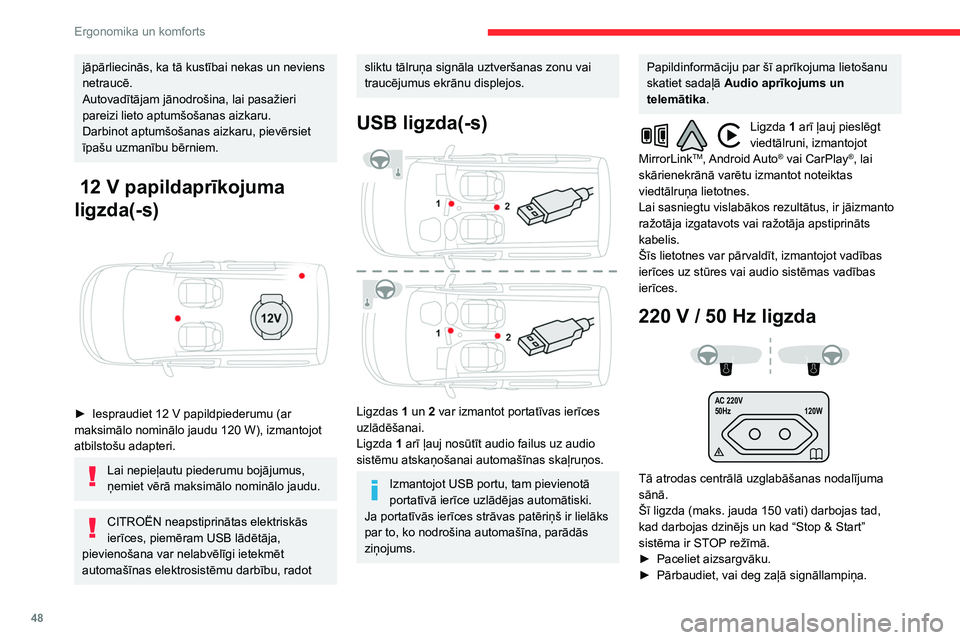 CITROEN BERLINGO VAN 2021 Lietošanas Instrukcija (in Latvian) 48
Ergonomika un komforts
jāpārliecinās, ka tā kustībai nekas un neviens
netraucē.
Autovadītājam jānodrošina, lai pasažieri
pareizi lieto aptumšošanas aizkaru.
Darbinot aptumšošanas a CITROEN BERLINGO VAN 2021 Lietošanas Instrukcija (in Latvian) 48
Ergonomika un komforts
jāpārliecinās, ka tā kustībai nekas un neviens
netraucē.
Autovadītājam jānodrošina, lai pasažieri
pareizi lieto aptumšošanas aizkaru.
Darbinot aptumšošanas a