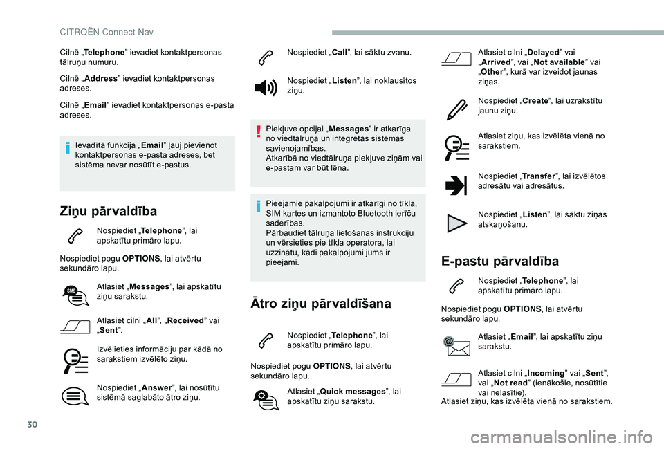 CITROEN BERLINGO VAN 2019 Lietošanas Instrukcija (in Latvian) 30
Cilnē „Telephone ” ievadiet kontaktpersonas
tālruņu numuru.
Cilnē „ Address ” ievadiet kontaktpersonas
adreses.
Cilnē „ Email” ievadiet kontaktpersonas e-pasta
adreses.
Ievadīt CITROEN BERLINGO VAN 2019 Lietošanas Instrukcija (in Latvian) 30
Cilnē „Telephone ” ievadiet kontaktpersonas
tālruņu numuru.
Cilnē „ Address ” ievadiet kontaktpersonas
adreses.
Cilnē „ Email” ievadiet kontaktpersonas e-pasta
adreses.
Ievadīt