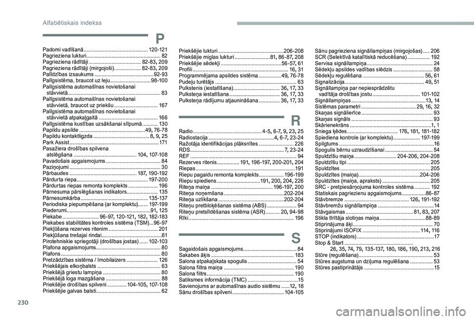 CITROEN BERLINGO VAN 2019 Lietošanas Instrukcija (in Latvian) 230
PPadomi vadīšanā ..............................................12 0 -121
Pagrieziena lukturi ..................................................... 82
P
agrieziena rādītāji
............... CITROEN BERLINGO VAN 2019 Lietošanas Instrukcija (in Latvian) 230
PPadomi vadīšanā ..............................................12 0 -121
Pagrieziena lukturi ..................................................... 82
P
agrieziena rādītāji
...............