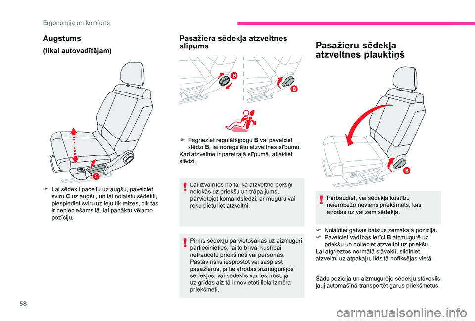 CITROEN C3 AIRCROSS 2019 Lietošanas Instrukcija (in Latvian) 58
Augstums
(tikai autovadītājam)
F Lai sēdekli paceltu uz augšu, pavelciet sviru C uz augšu, un lai nolaistu sēdekli,
piespiediet sviru uz leju tik reizes, cik tas
ir nepieciešams tā, lai p CITROEN C3 AIRCROSS 2019 Lietošanas Instrukcija (in Latvian) 58
Augstums
(tikai autovadītājam)
F Lai sēdekli paceltu uz augšu, pavelciet sviru C uz augšu, un lai nolaistu sēdekli,
piespiediet sviru uz leju tik reizes, cik tas
ir nepieciešams tā, lai p