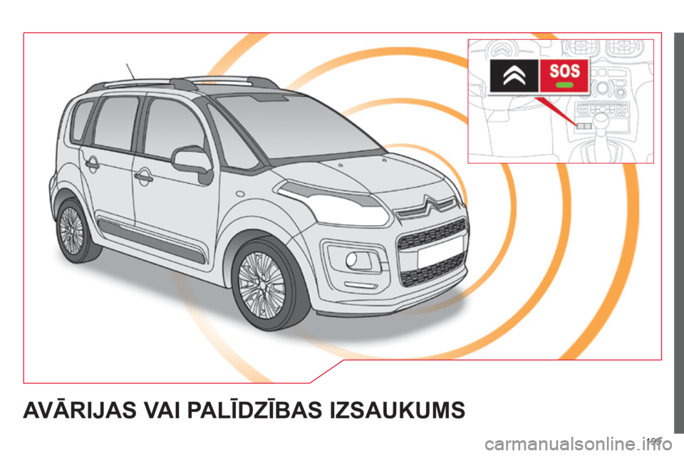 CITROEN C3 PICASSO 2015  Lietošanas Instrukcija (in Latvian) 199
AVĀRIJAS  VAI   PALĪDZĪBAS   IZSAUKUMS  