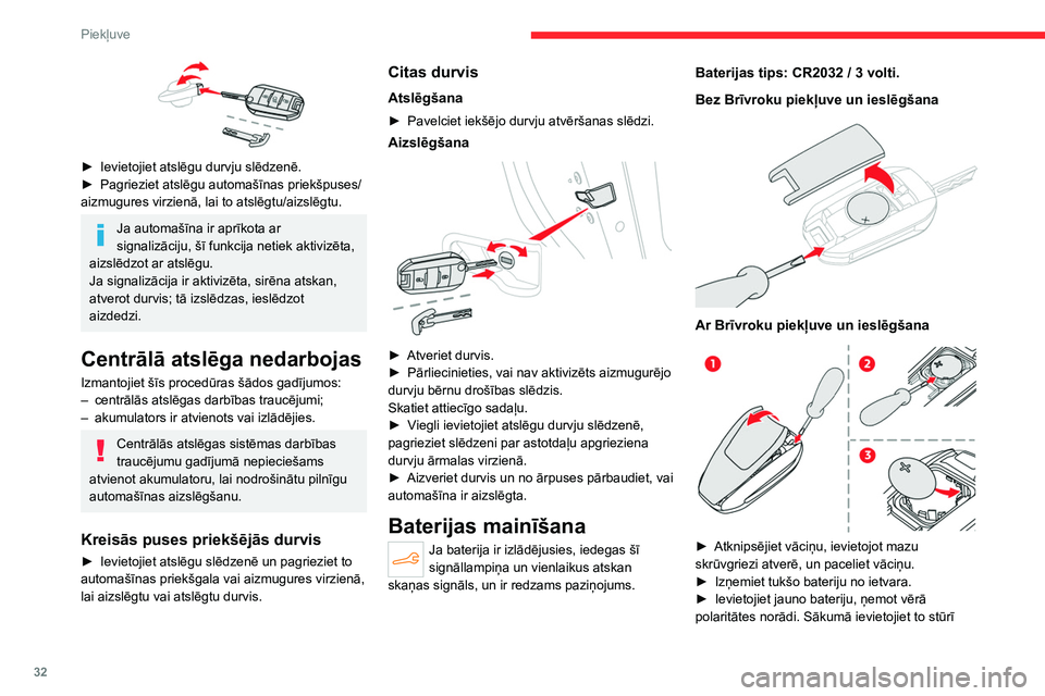 CITROEN C4 2021 Lietošanas Instrukcija (in Latvian) 32
Piekļuve
esošajos kontaktos, tad uzknipsējiet atpakaļ
korpusa vāciņu.
► Atiestatiet tālvadības pulti.
Papildu informāciju par tālvadības atiestati
skatiet attiecīgajā sadaļā.
N CITROEN C4 2021 Lietošanas Instrukcija (in Latvian) 32
Piekļuve
esošajos kontaktos, tad uzknipsējiet atpakaļ
korpusa vāciņu.
► Atiestatiet tālvadības pulti.
Papildu informāciju par tālvadības atiestati
skatiet attiecīgajā sadaļā.
N
