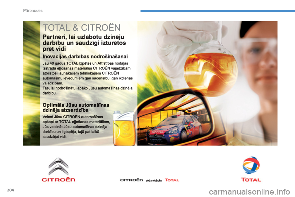 CITROEN C4 AIRCROSS 2013  Lietošanas Instrukcija (in Latvian) 204
Pārbaudes
 
TOTAL & CITROËN  
