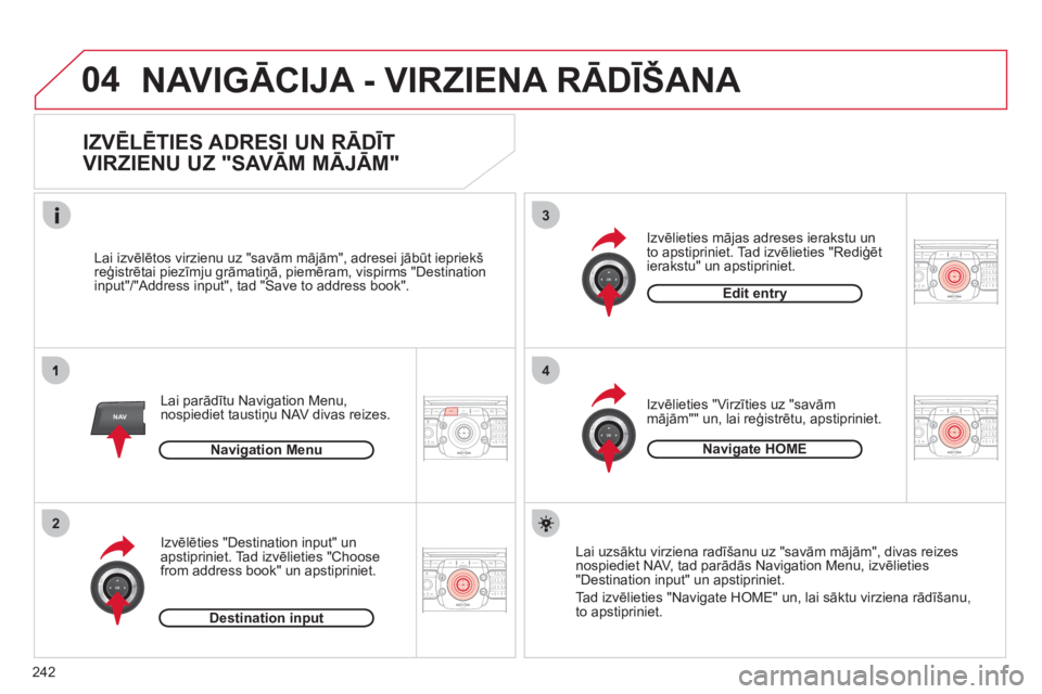 CITROEN C5 2012 Lietošanas Instrukcija (in Latvian) 242
04
2ABC3DEF5JKL4GHI6MNO8TUV7PQRS9WXYZ0*#
1RADIO MEDIANAV ESC TRAFFIC
SETUPADDR
BOOK
2
3
4
2ABC3DEF5JKL4GHI6MNO8TUV7PQRS9WXYZ0*#
1RADIO MEDIANAV ESC TRAFFIC
SETUPADDR
BOOK
2ABC3DEF5JKL4GHI6MNO8TUV7 CITROEN C5 2012 Lietošanas Instrukcija (in Latvian) 242
04
2ABC3DEF5JKL4GHI6MNO8TUV7PQRS9WXYZ0*#
1RADIO MEDIANAV ESC TRAFFIC
SETUPADDR
BOOK
2
3
4
2ABC3DEF5JKL4GHI6MNO8TUV7PQRS9WXYZ0*#
1RADIO MEDIANAV ESC TRAFFIC
SETUPADDR
BOOK
2ABC3DEF5JKL4GHI6MNO8TUV7